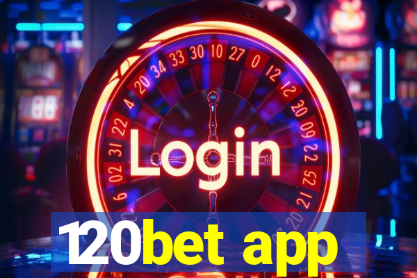 120bet app